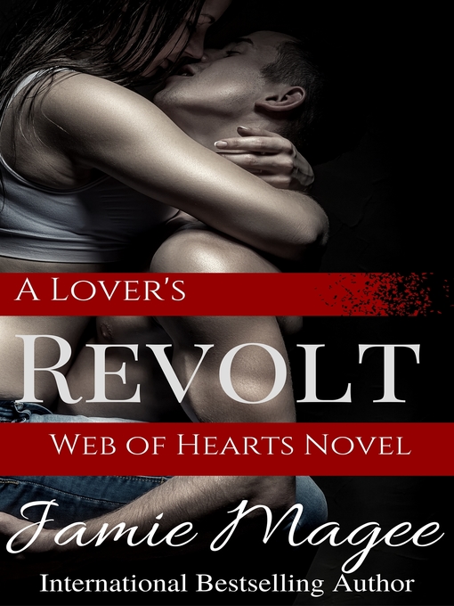 Title details for A Lover's Revolt by Jamie Magee - Available